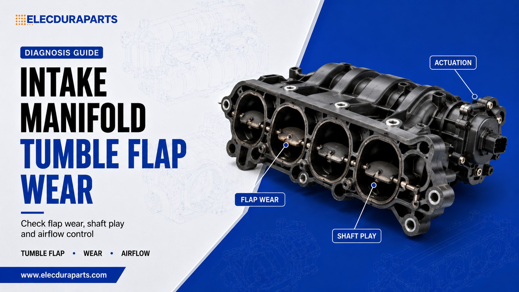 Intake Manifold Tumble-Flap Mechanical Stop and Linkage Wear