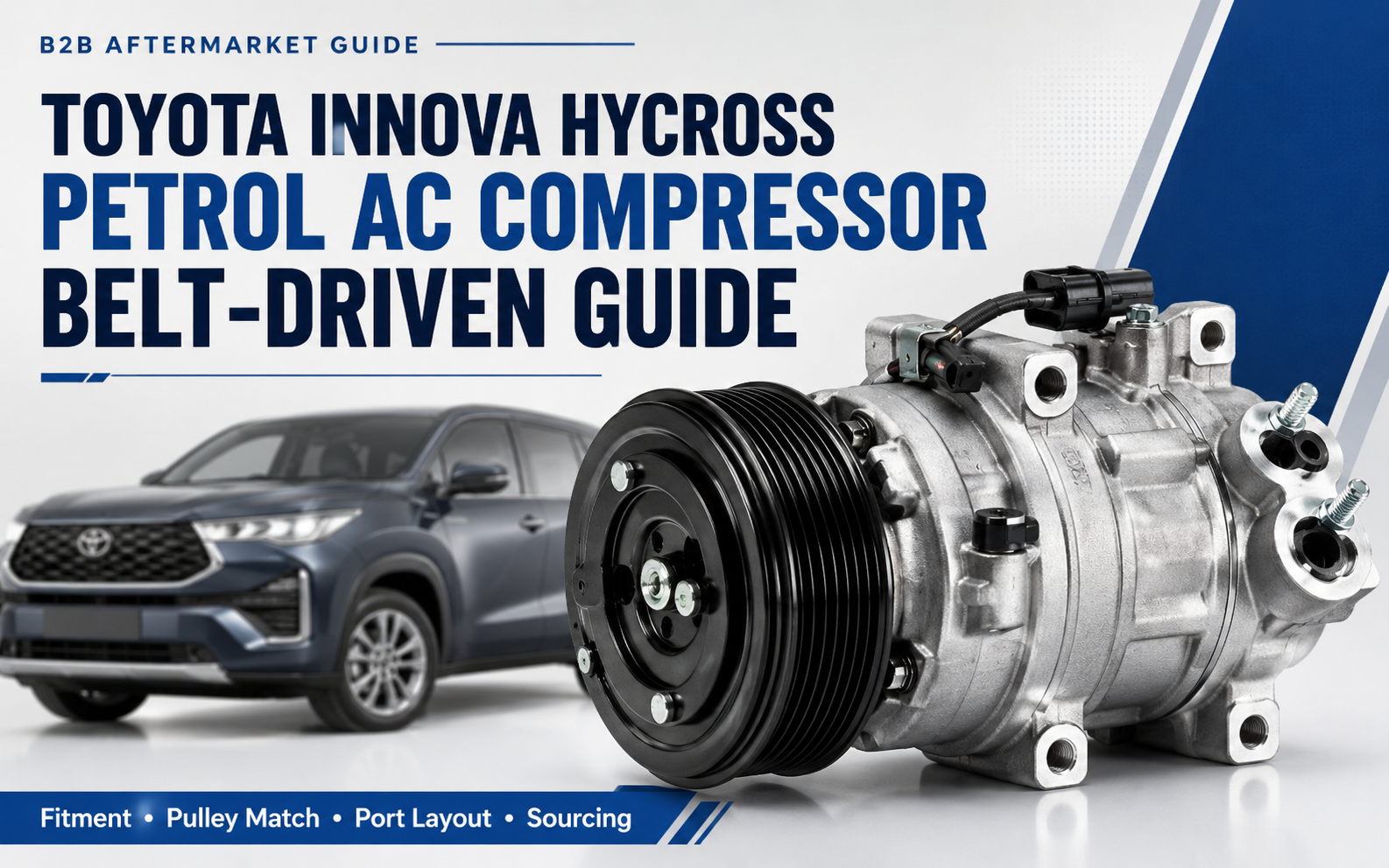 Toyota Innova Hycross Petrol AC compressor belt-driven guide showing pulley fitment and port layout for aftermarket sourcing..png