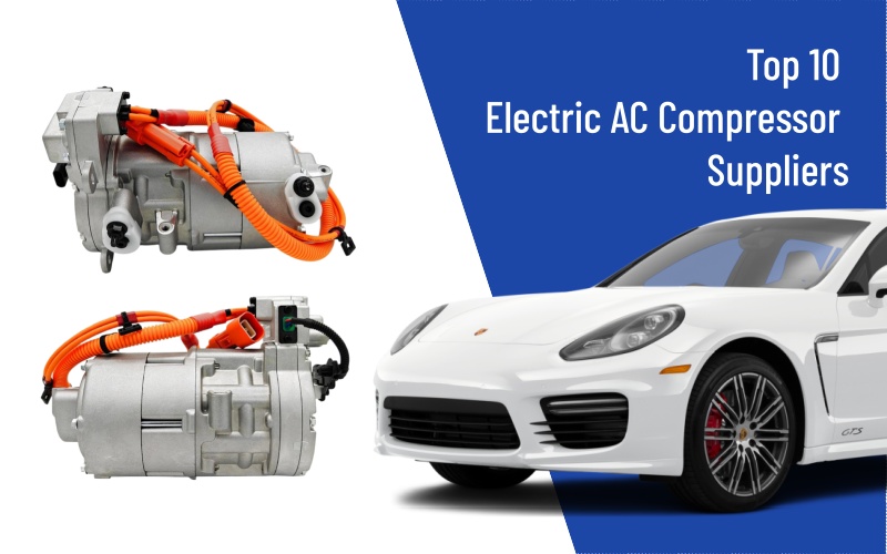 Top 10 Electric AC Compressor Suppliers